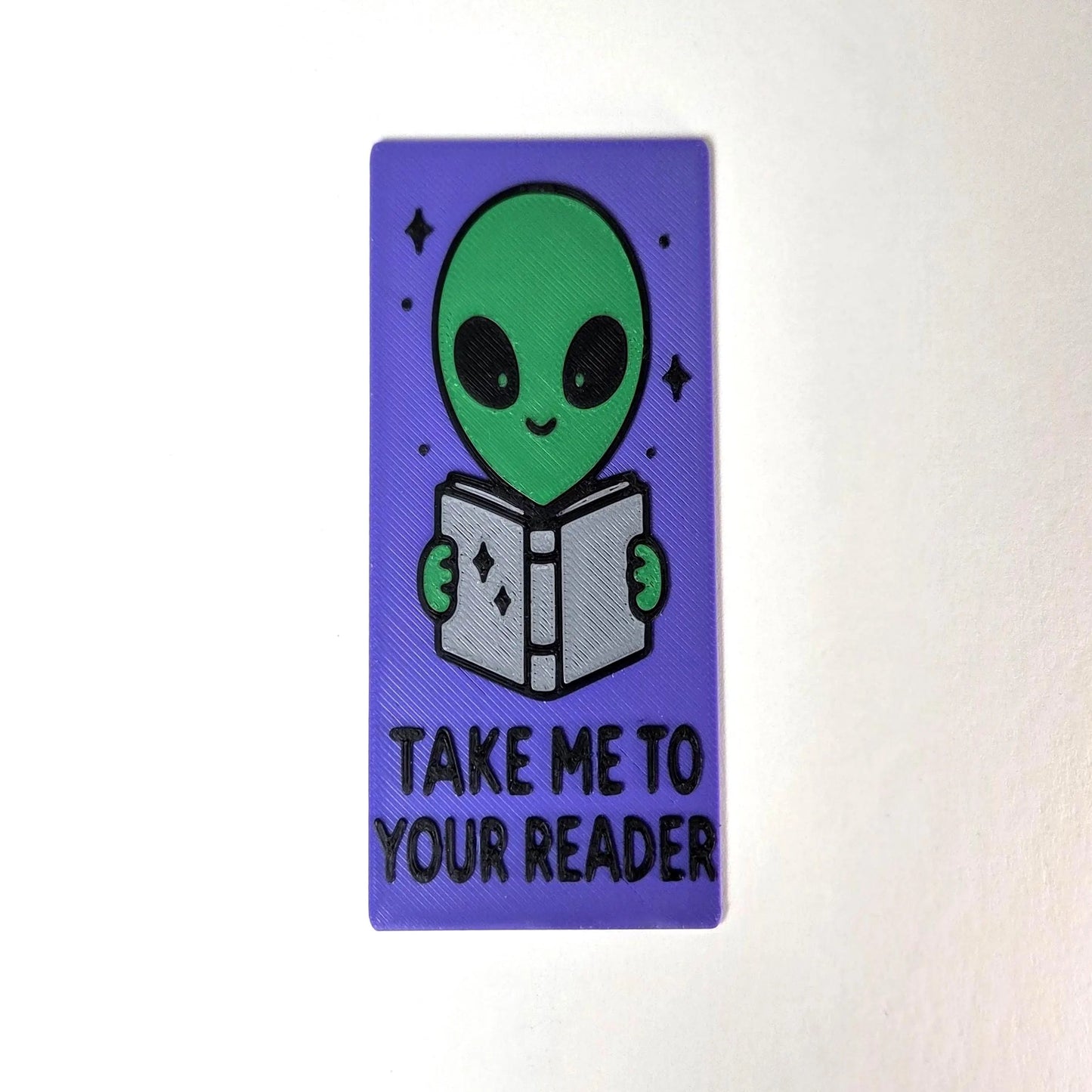 Alien "Take Me to Your Reader.” Bookmark
